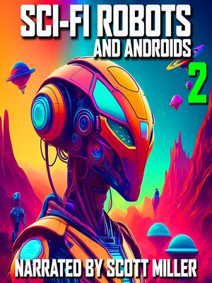 cover image of Sci-Fi Robots and Androids 2